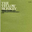 The Yellow Monkey : Triad Years Act 1